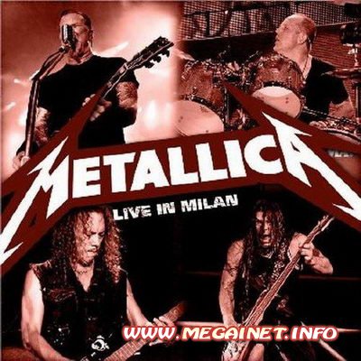 Metallica - Fiera Open Air Arena, Milan ( 6 Июля 2011 )