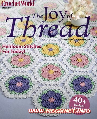 Crochet World: The Joy of Thread - Весна 2011