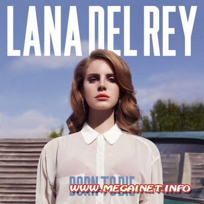 Lana Del Rey – Born to Die ( 2012 )