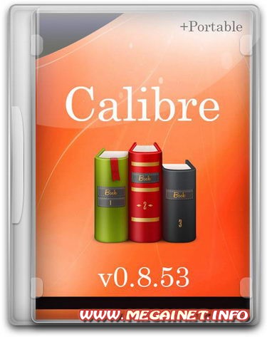 Calibre 0.8.53 + Portable ( 2012 / Rus ) Calibre 0.8.53 + Portable ( 2012 / Rus )