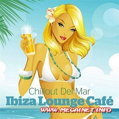 VA - Chillout del Mar Ibiza Lounge Cafe ( 2013 )