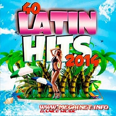 40 Latin Hits 2014 ( 2014 )